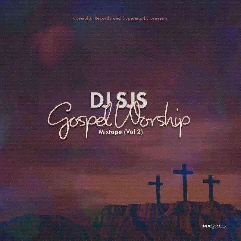 Free Mp3 Audio DJ SJS – Gospel Worship Mix (Vol 2)
