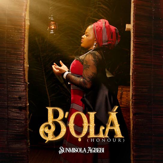 BOla Honour Lyrics By Sunmisola Agbebi