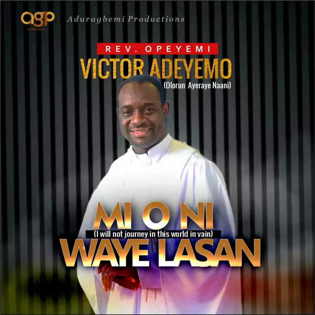 DOWNLOAD Mp3 Rev Opeyemi Victor Adeyemo Mi o ni Waye Lasan