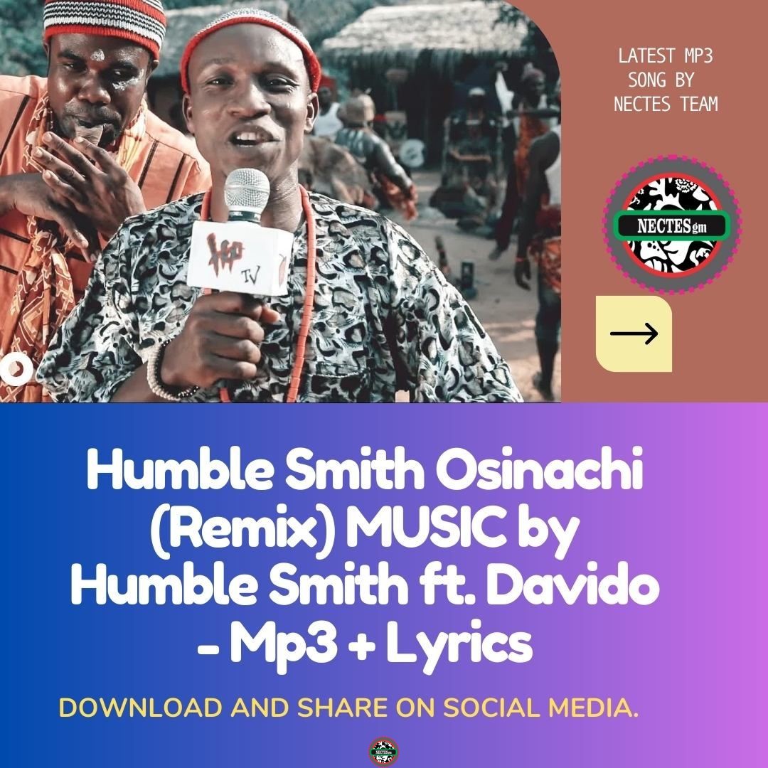 Humble Smith Osinachi Remix MUSIC by Humble Smith ft Davido Mp3 + Lyrics