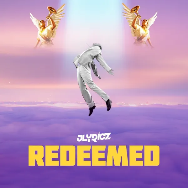 Redeemed by Jlyricz Song Lyrics And Video