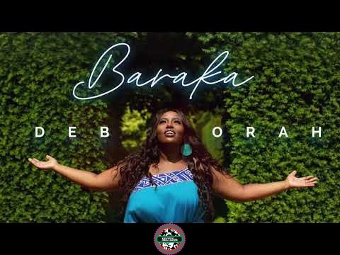 Deb Orah Baraka Free Mp3 Download Song Lyrics