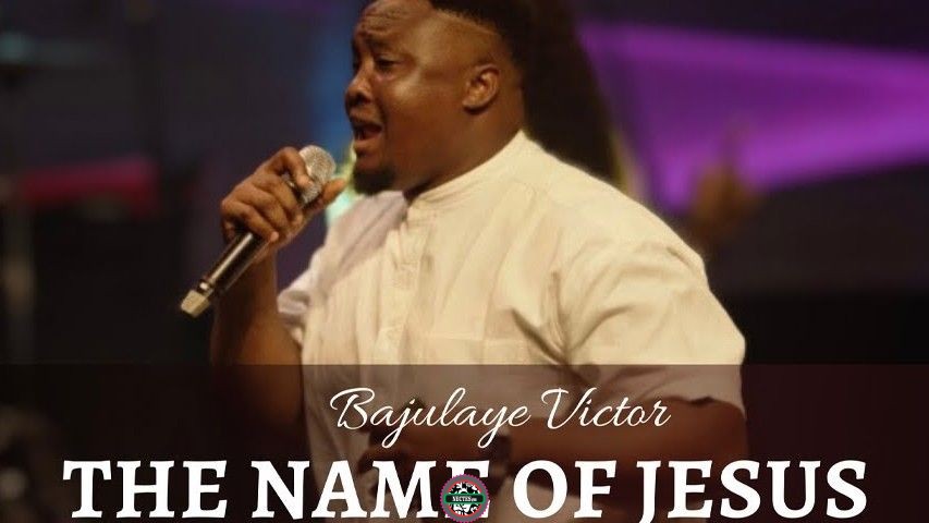 The name of Jesus Bajulaye Victor Naija Song Lyrics