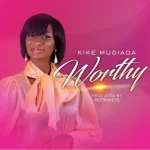 Kike Mudiaga Worthy (Mp3 Audio Music Free Download)